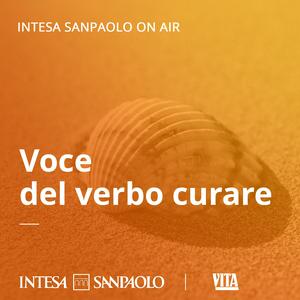 Voce del verbo curare - Intesa Sanpaolo On Air