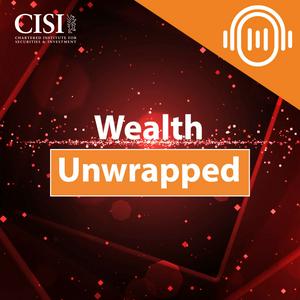 Wealth Unwrapped: The CISI