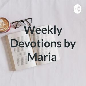 Weekly Devotions by Maria