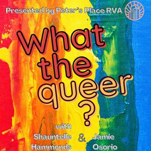 What the Queer?