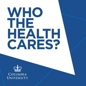 Who the Health Cares? with Prof Michael Sparer