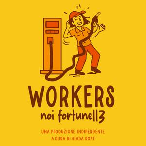 Workers: noi fortunell3