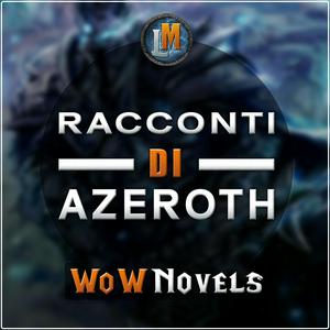 WoWNovels - Racconti di Azeroth