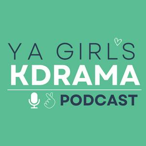 YA GIRL'S KDrama Podcast