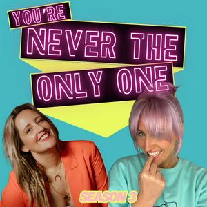 You're Never The Only One