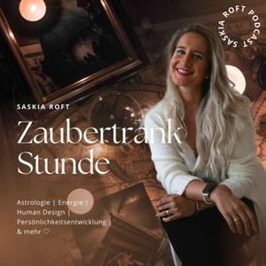 Zaubertrank Stunde | Astrologie Human Design Manifestieren Spiritualität | Deine Energie in Balance